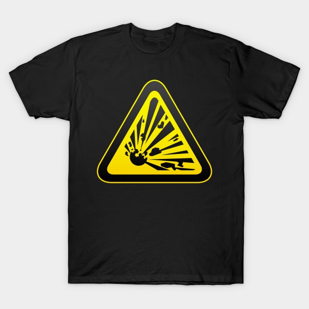 Explosive Danger Symbol Whim Humor Fun T-Shirt by Foxxy Merch